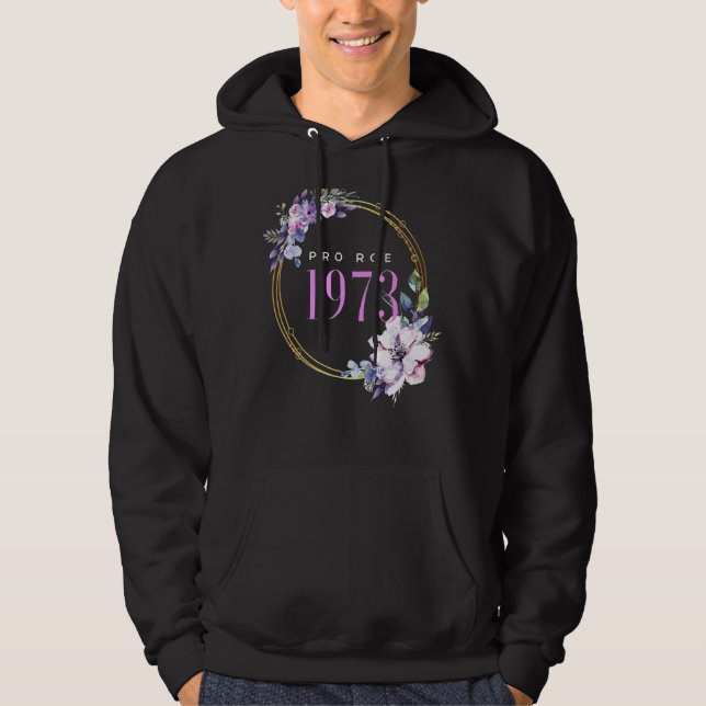 Pro Roe V Wade Support Pro Choice 1973 Defend Roe  Hoodie (Front)