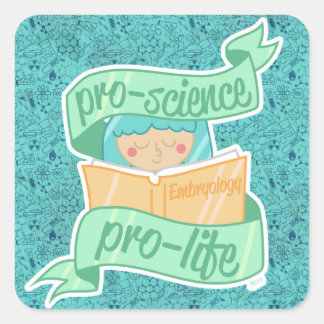 "Pro-science, Pro-life" sticker