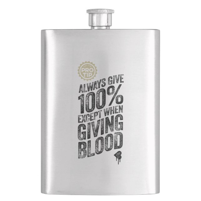 PRO TIP: Always Give 100% Hip Flask (Front)