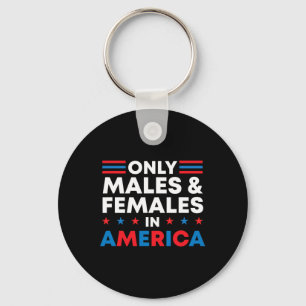 Pro Trump Gender Reveal Only Males And Females In  Keychain