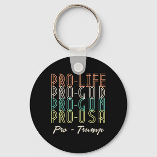 Pro Trump Life God Guns Republican  Keychain