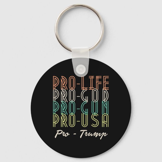 Pro Trump Life God Guns Republican  Keychain (Front)