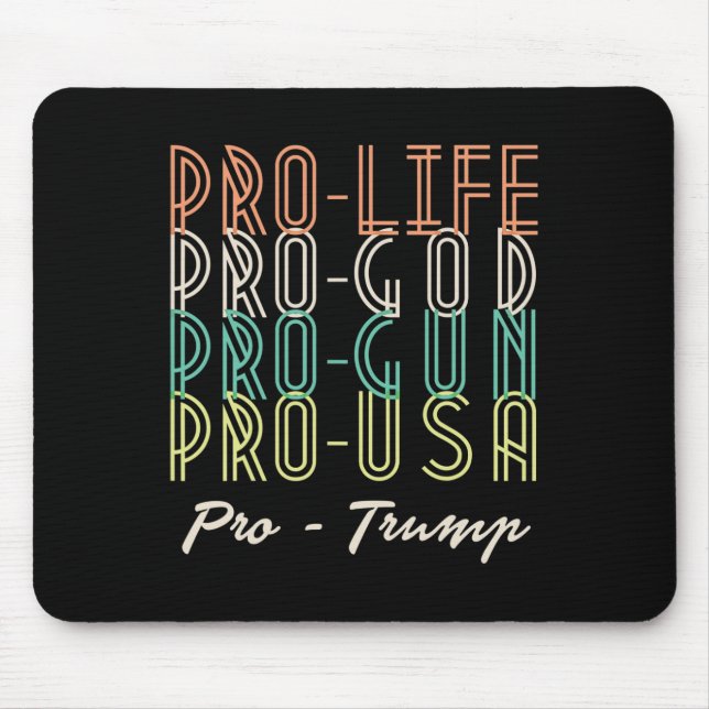 Pro Trump Life God Guns Republican  Mouse Pad (Front)