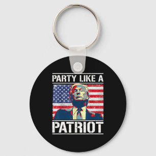Pro Trump Party Like A Patriot 4th Of July Indepen Keychain