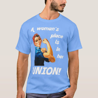 Pro Union Strong Union Proud Rosie the Riveter (2 T-Shirt
