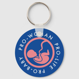 Pro-woman, Pro-life, Pro-baby Keychain