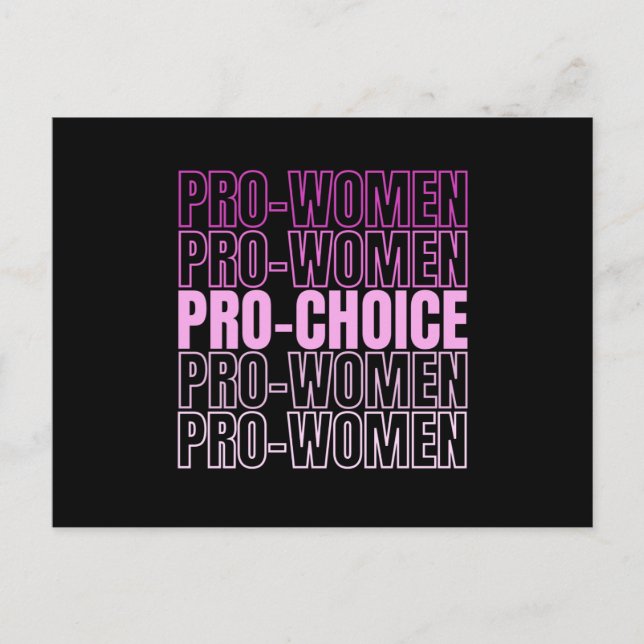 Pro Women Pro Choice - Abortion Rights Postcard (Front)