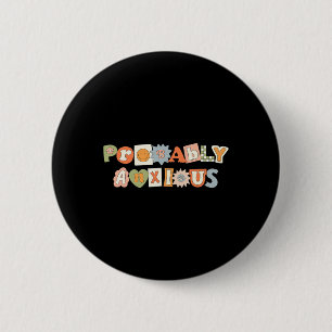 Probably Anxious Retro Groovy Mental Health Awaren 2 Inch Round Button