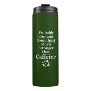 Probably Contains Something Strong Thermal Tumbler