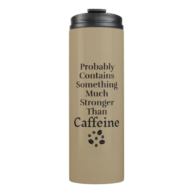 Probably Contains Something Strong Thermal Tumbler (Front)