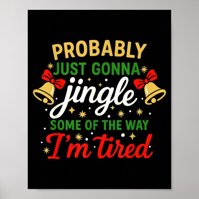 Probably Gonna Jingle Some Of The Way Funny Christ Poster (Front)