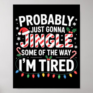 Probably Just Going To Jingle Some Of The Way Chri Poster