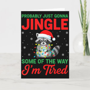 Probably Just Going To Jingle Some Of The Way For  Card