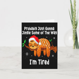 Probably Just Going To Jingle Some Of The Way Funn Card