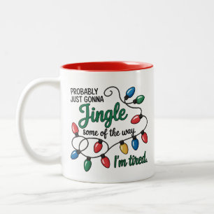 Probably Just Gonna Jingle Christmas Two-Tone Coffee Mug