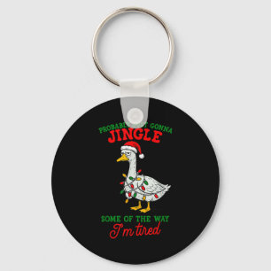 Probably Just Gonna Jingle I’m Tired Lazy Christma Keychain