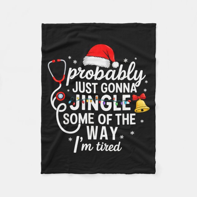 Probably Just Gonna Jingle Some Of The Way Christm Fleece Blanket (Front)