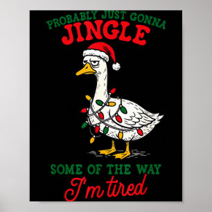 Probably Just Gonna Jingle Some Of The Way Christm Poster