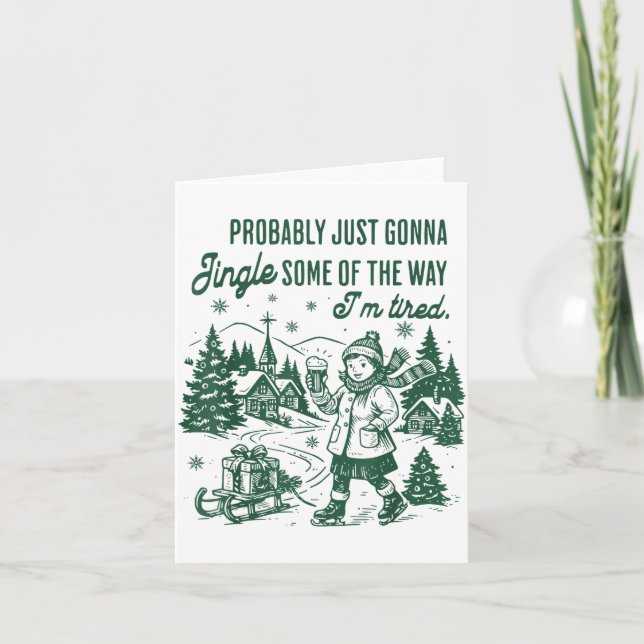 Probably Just Gonna Jingle Some Of The Way I'm Tir Card (Front)