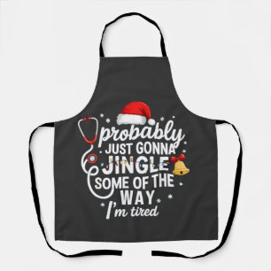 Probably just Gonna Jingle Some of The Way Nurse Apron