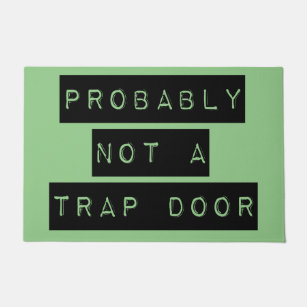 Probably Not A Trap Door Novelty  Doormat