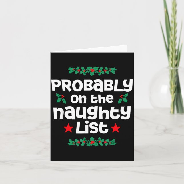 Probably On The Naughty List Funny Christmas Desig Card (Front)