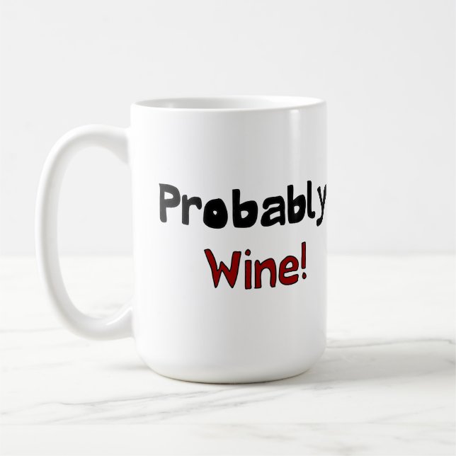 Probably Wine Funny Drinkware Mug (Left)