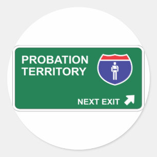 Probation Next Exit Classic Round Sticker