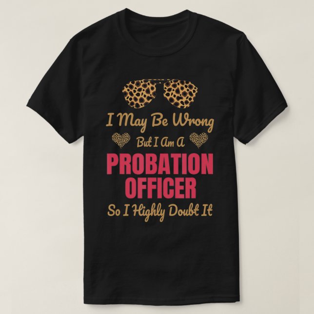 Probation Officer Leopard Print Funny Saying  T-Shirt (Design Front)