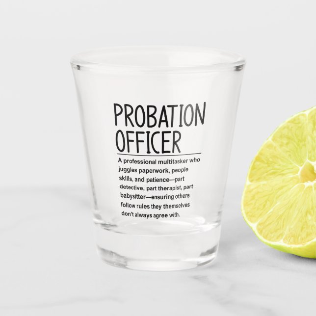 Probation officer shot glass (Front)