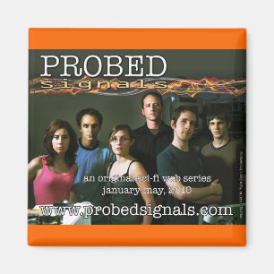 PROBED:signals Cast Magnet