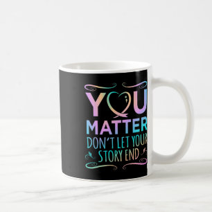 Problem Happy Suicide Awareness Support Graphic Coffee Mug