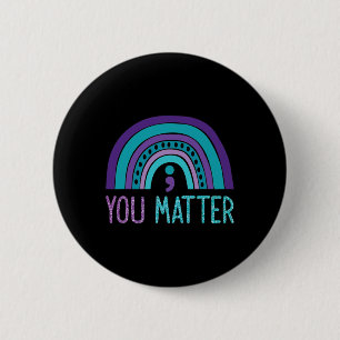 Problem Semicolon Suicide Prevention Purple Teal R 2 Inch Round Button