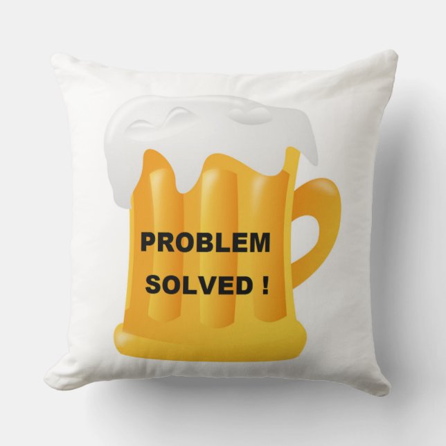 "PROBLEM SOLVED !" BEER MUG THROW PILLOW (Front)