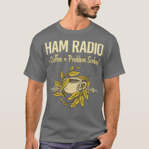 Problem Solved Coffee Ham Radio Amateur Radio T-Shirt