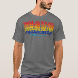 Problem Solver Math Teacher Math Teacher T-Shirt