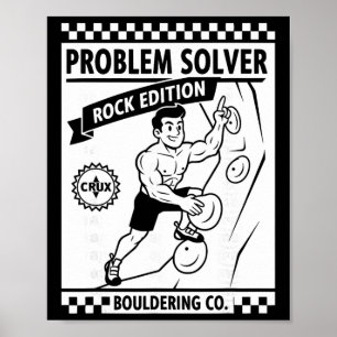 Problem Solver Rock Edition Climbing Wall Fun  Poster