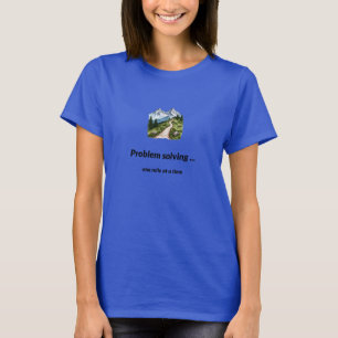 Problem solving... one mile at a time T-Shirt