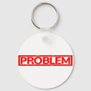 Problem Stamp Keychain