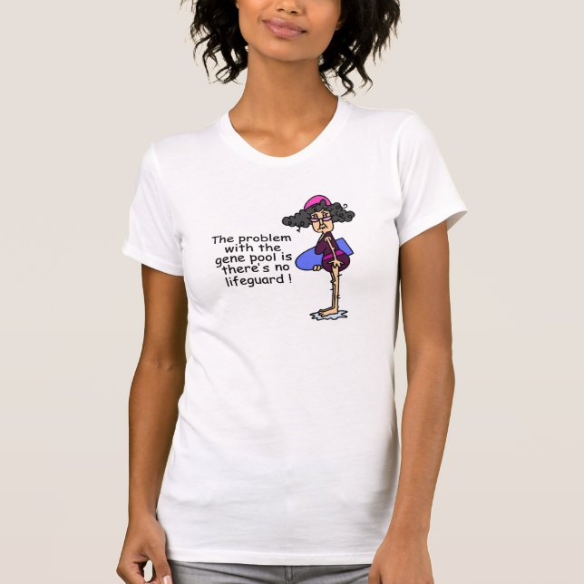 Problem With the Gene Pool T-Shirt (Front)