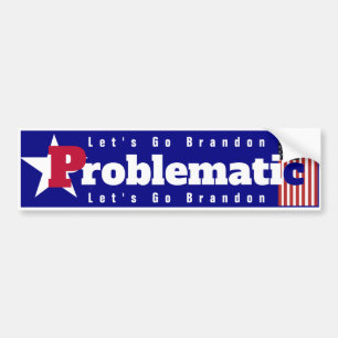 Problematic Bumper Sticker