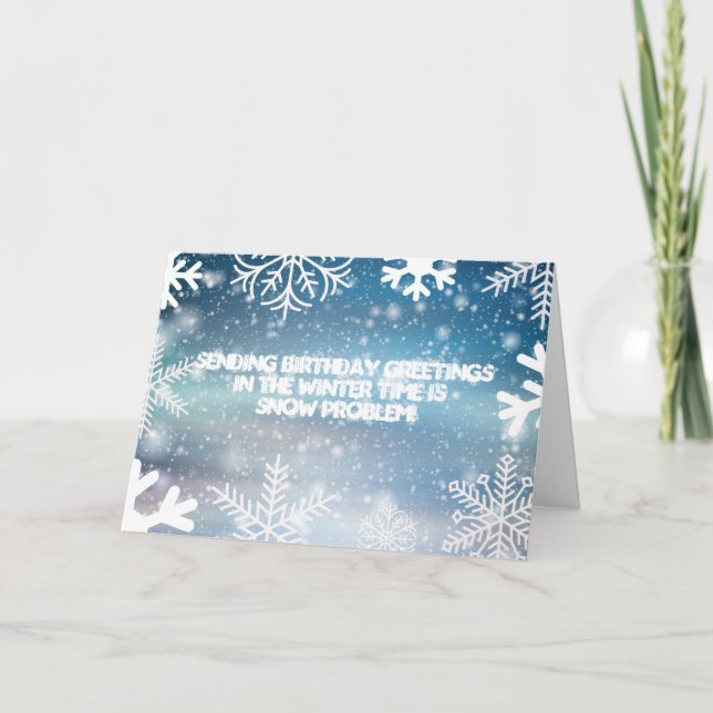 Problème de neige Carte d'anniversaire d'hiver (Devant)