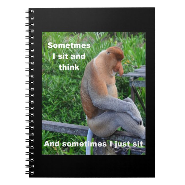 Proboscis Monkey - Sometimes I Sit and Think Notebook (Front)