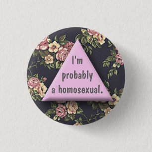 Probs a Homo 1 Inch Round Button