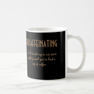 Procaffeinating coffee mug