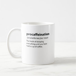 Procaffeination Funny Dictionary Definition Coffee Mug