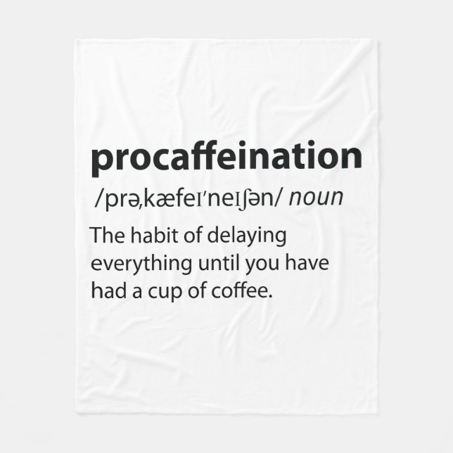 Procaffeination Funny Dictionary Definition Fleece Blanket (Front)