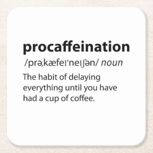 Procaffeination Funny Dictionary Definition Square Paper Coaster