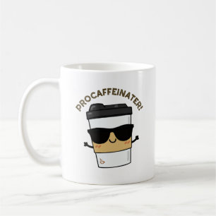 Procaffeinator Funny Caffeine Coffee Pun  Coffee Mug