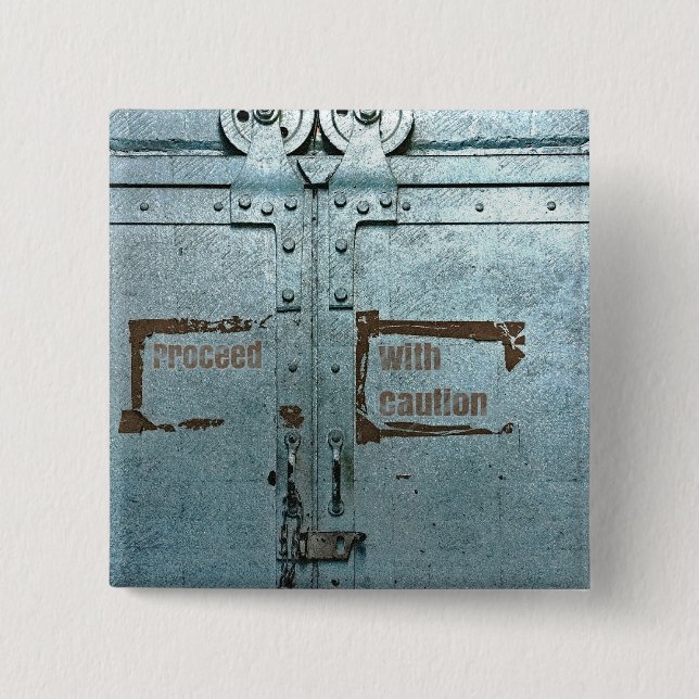 Proceed with caution blue grey industrial door 2 inch square button (Front)